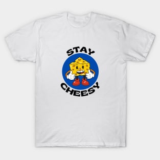 Stay Cheesy | Cheese Pun T-Shirt